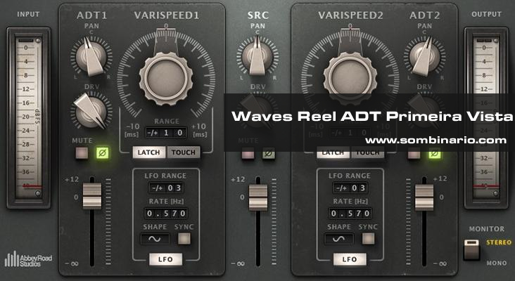Waves Reel ADT Primeira Vista [TUTORIAL]