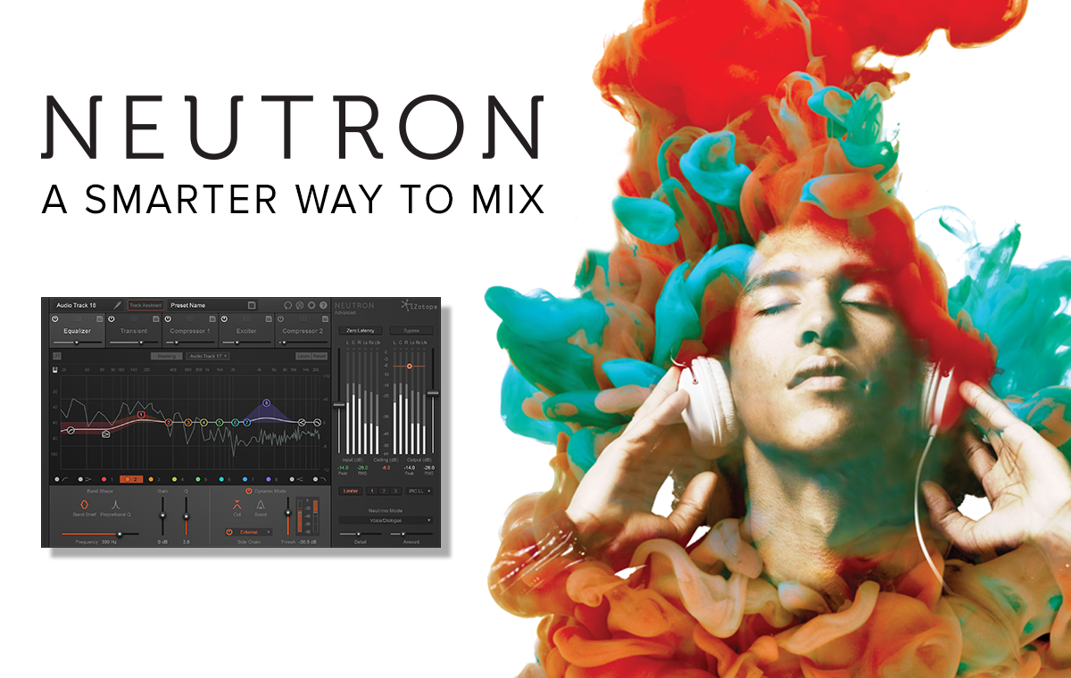iZotope Neutron: Uma Nova Forma de Mixar e Masterizar Áudio