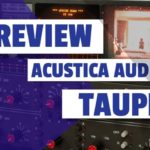 Primeira Vista com o Acustica-Audio TAUPE