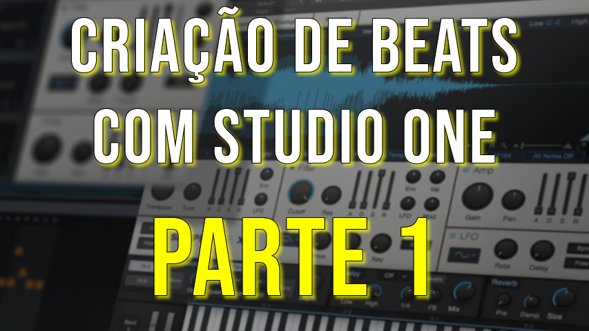 Criação de Beats com Studio One [Parte 1]