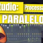 FL Studio: Mixagem – Processamento Paralelo