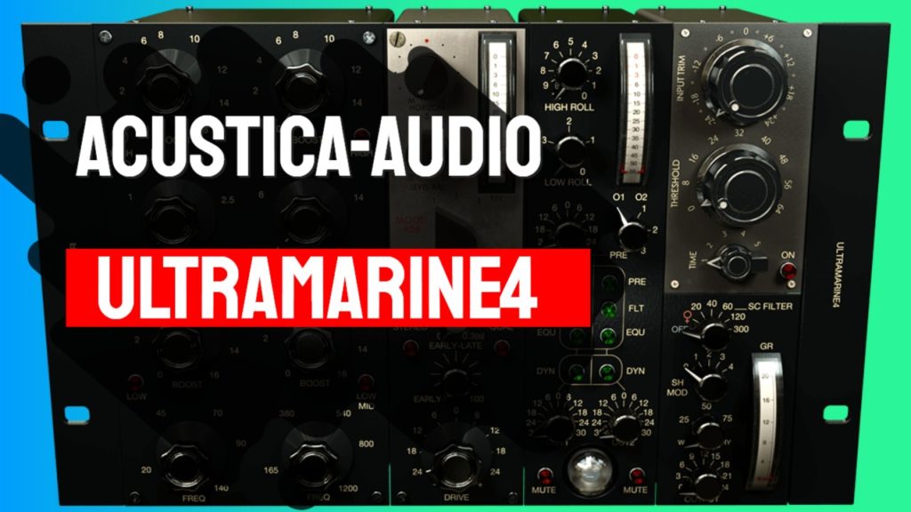 Testando mais um Plugin da Acustica-Audio: ULTRAMARINE4