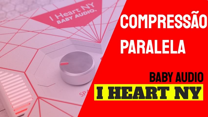 Compressão Paralela com Baby Audio: I HEART NY