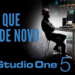 Studio One 5 | Novidades Importantes