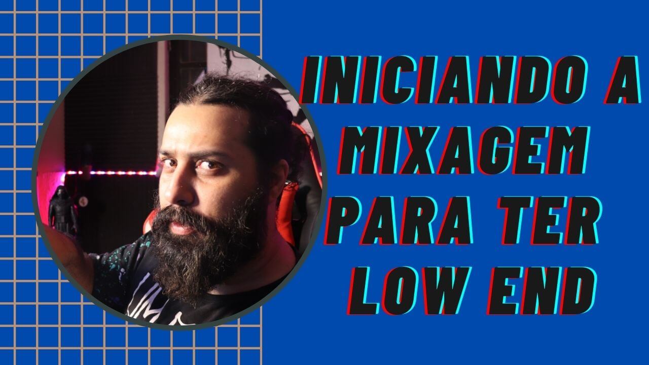 Como iniciar a mixagem para ter graves limpos e claros