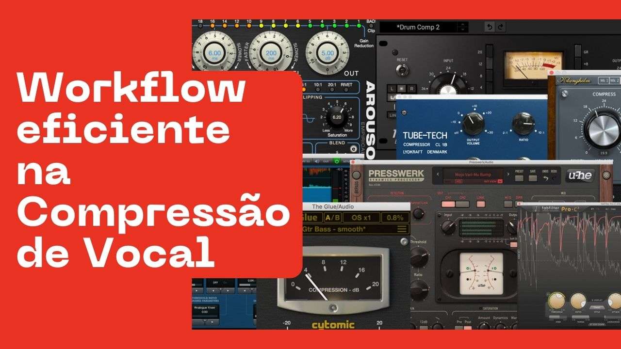 Workflow eficiente na Compressão de Vocal