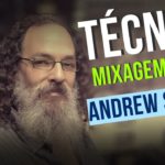 A técnica de mixagem vocal do Andrew Scheps