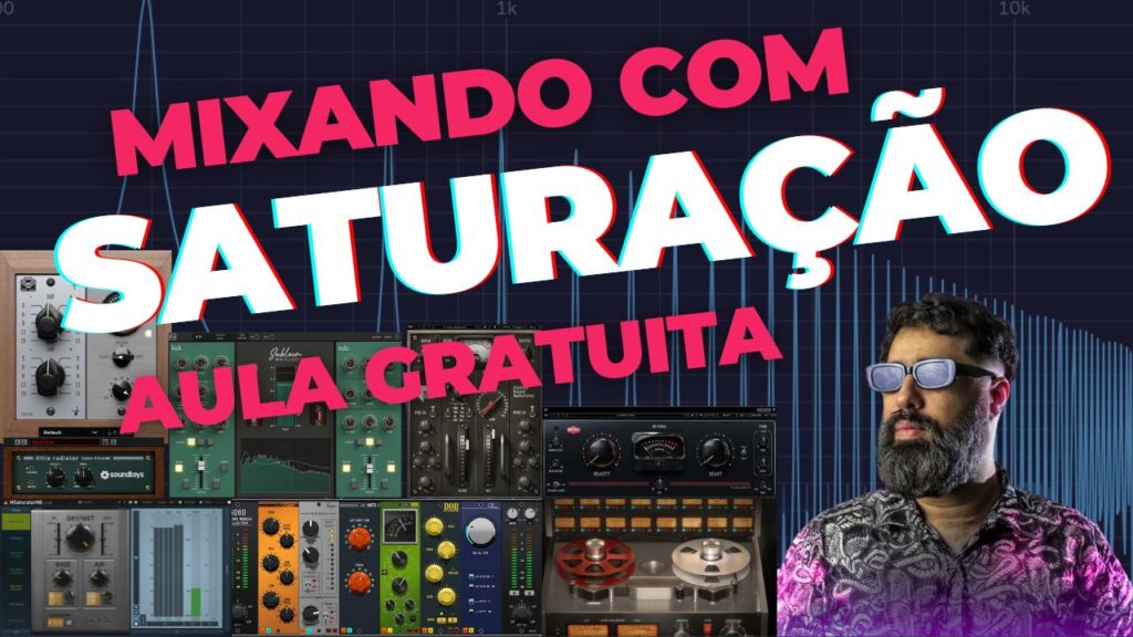 Como Mixar com Saturadores