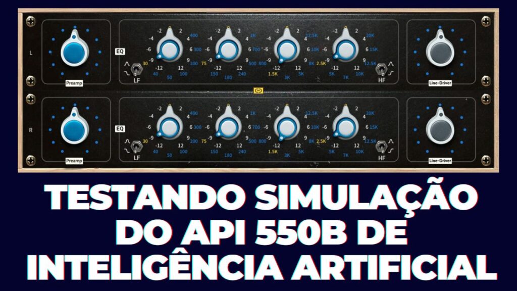 Three-Body Tech DeepVintage US RAck: Emulação do API 550b com I.A. para Mixagens Modernas