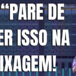 Pare de Fazer Isso na Mixagem! Os 7 Erros Que Estão Destruindo Seu Som
