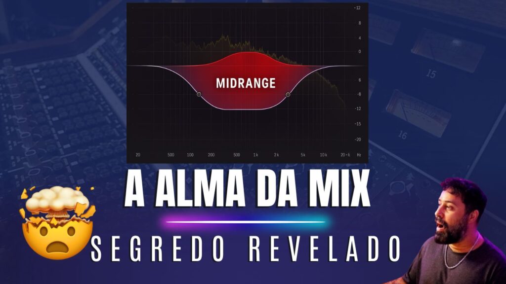 Midrange: A Faixa que Pode Salvar ou Arruinar Sua Mix