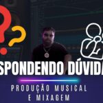 Ao vivo: Respondendo dúvidas de Produção Musical e Mixagem