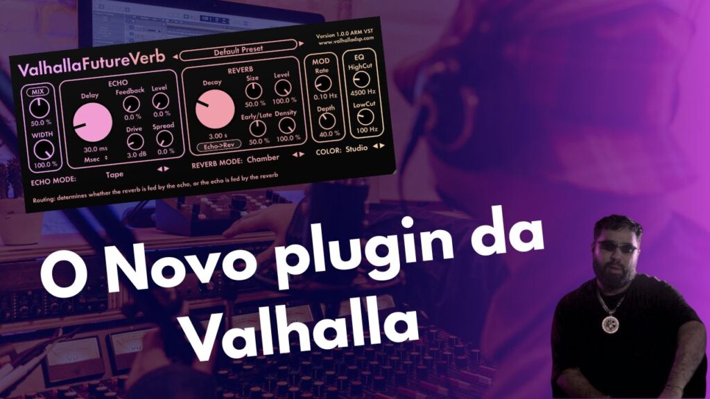 Valhalla FutureVerb: o Reverb do Futuro Chegou