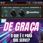 Little Radiator da SoundToys: Como a Saturação Valvulada Pode Transformar Sua Mixagem