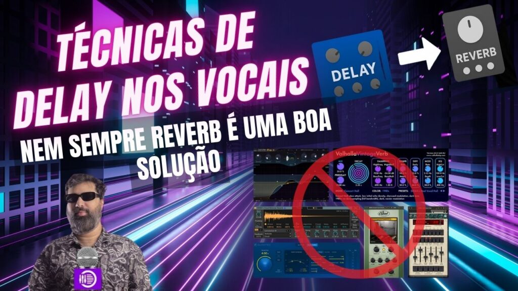 Técnicas de Delay Para Substituir (ou Complementar) o Reverb